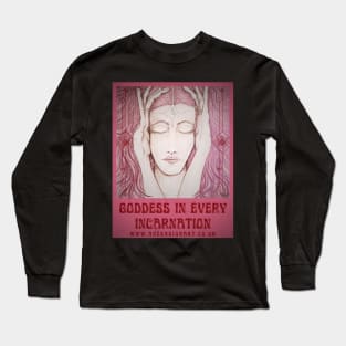 Goddess In Every Incarnation Long Sleeve T-Shirt